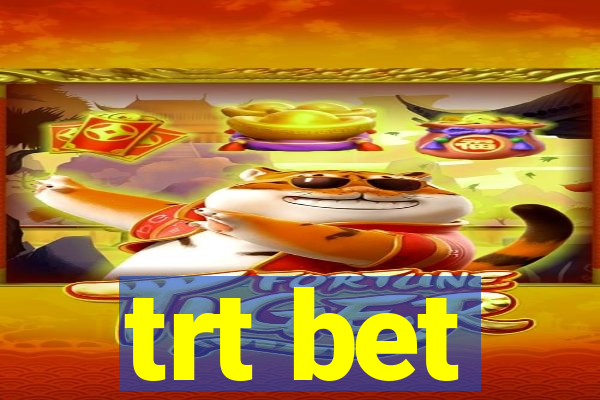 trt bet